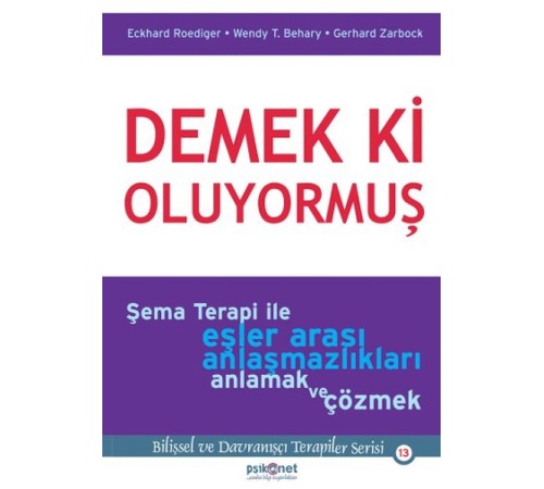 Demek ki Oluyormuş  Şema Terapi ile Eşler Arası Anlaşmazlıkları Anlamak ve Çözmek