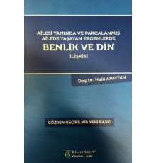 Ailesi Yanında ve Parçalanmış Ailede Yaşayan Ergenlerde Benlik ve Din İlişkisi