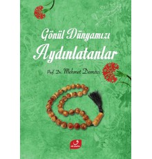 Gönül Dünyamızı Aydınlatanlar