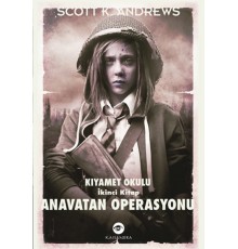 Anavatan Operasyonu / Kıyamet Okulu İkinci Kitap