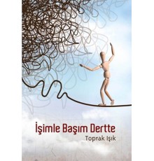 İşimle Başım Dertte