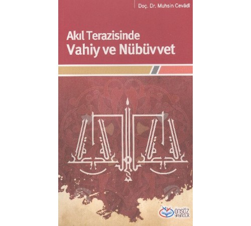 Akıl Terazisinde Vahiy ve Nübüvvet