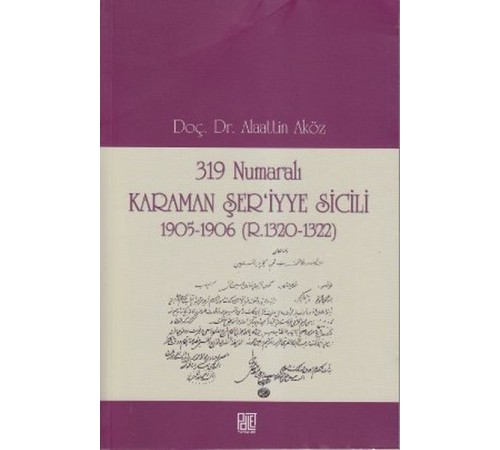 319 Numaralı Karaman Şer'iyye Sicili 1905-1906 (R.1320-1322)