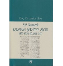 323 Numaralı Karaman Şer'iyye Sicili 1897-1901 (R.1312-1317)