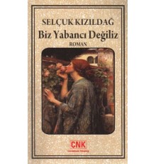 Biz Yabancı Değiliz