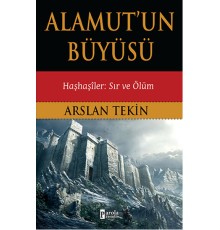 Alamut'un Büyüsü - Haşhaşiler: Sır ve Ölüm