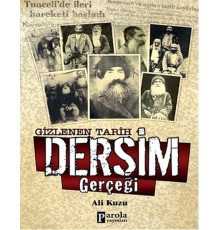 Gizlenen Tarih Dersim Gerçeği