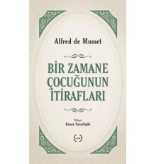 Bir Zamane Çocuğunun İtirafları