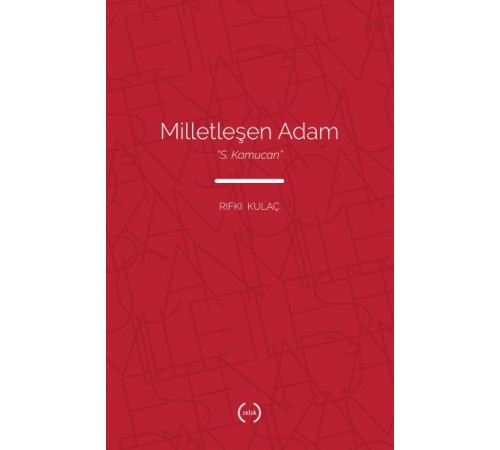 Milletleşen Adam - S. Kamucan Milletleşen Adam - S. Kamucan