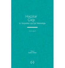 Haçlılar Çağı - 11. Yüzyıldan 1517’ye Yakındoğu
