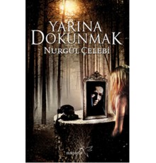 Yarına Dokunmak
