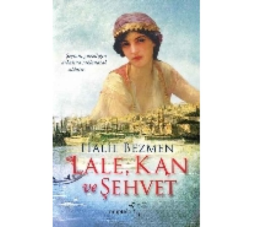 Lale, Kan ve Şehvet