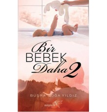 Bir Bebek Daha 2