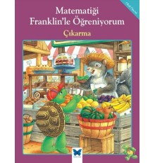 Matematiği Franklin’le Öğreniyorum - Çıkarma