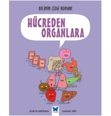 Bilimin Çizgi Romanı - Hücreden Organlara