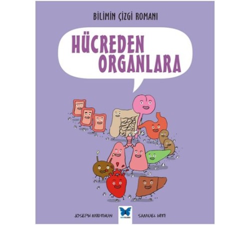 Bilimin Çizgi Romanı - Hücreden Organlara
