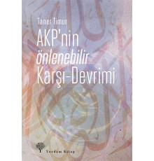 AKP'nin Önlenebilir Karşı - Devrimi