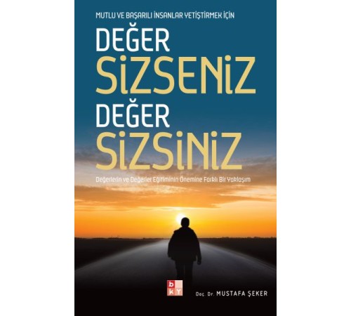 Değer Sizseniz Değer Sizsiniz Değer Sizseniz Değer Sizsiniz