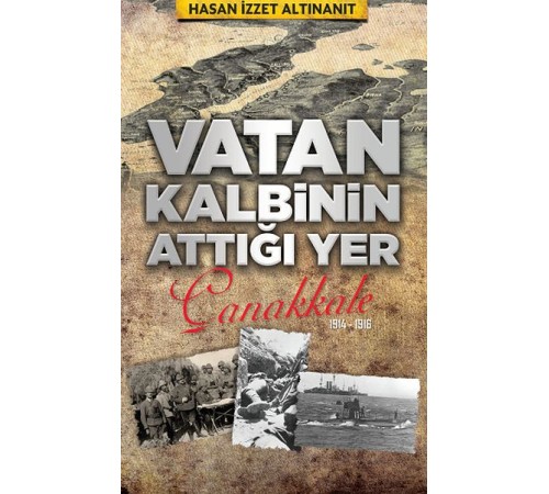 Vatan Kalbinin Attığı Yer Çanakkale
