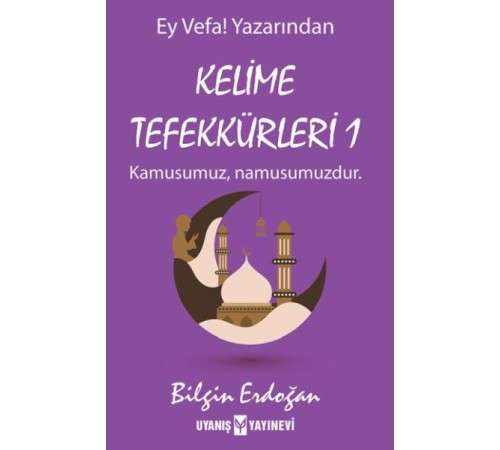 Kelime Tefekkürleri 1 Kelime Tefekkürleri 1