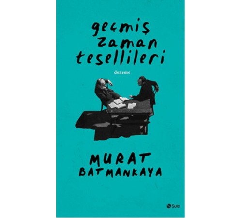 Geçmiş Zaman Tesellileri Geçmiş Zaman Tesellileri