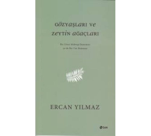 Gözyaşları ve Zeytin Ağaçları