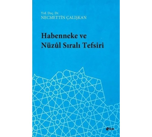 Habenneke ve Nüzul Sıralı Tefsiri