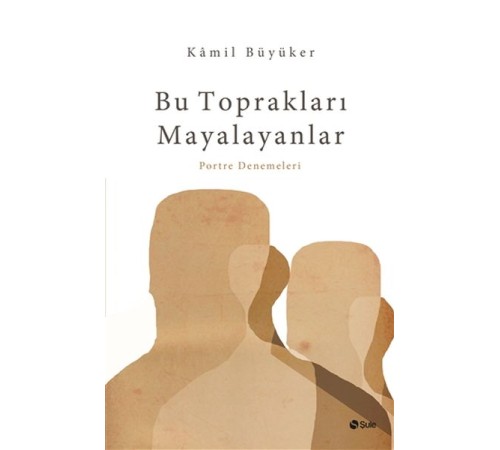 Bu Toprakları Mayalayanlar