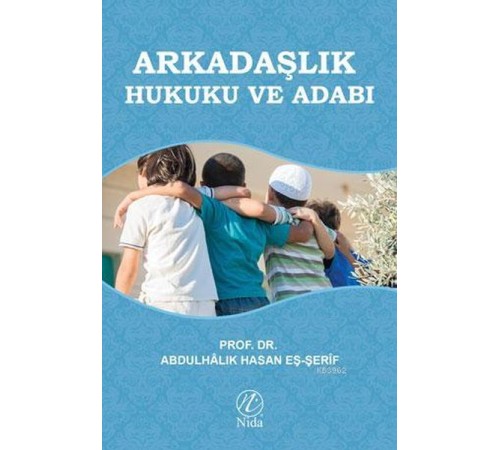 Arkadaşlık Hukuku ve Adabı