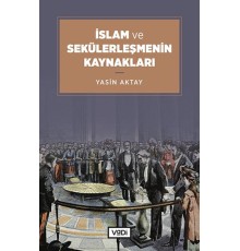 İslam ve Sekülerleşmenin Kaynakları
