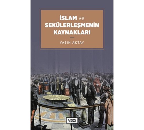 İslam ve Sekülerleşmenin Kaynakları