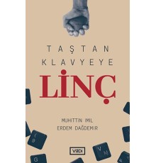 Taştan Klavyeye Linç