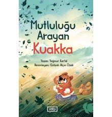 Mutluluğu Arayan Kuakka