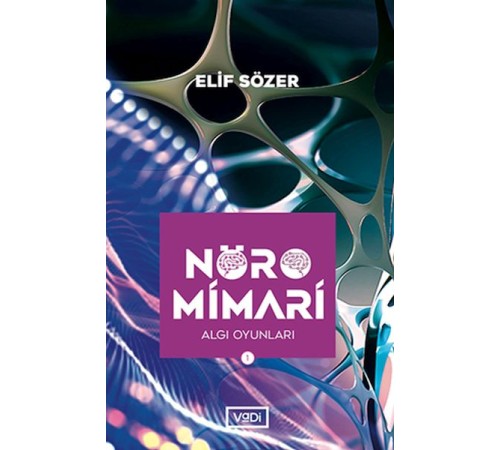 Nöromimari 1 - Algı Oyunları