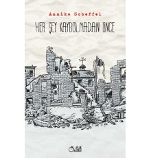 Her Şey Kaybolmadan Önce