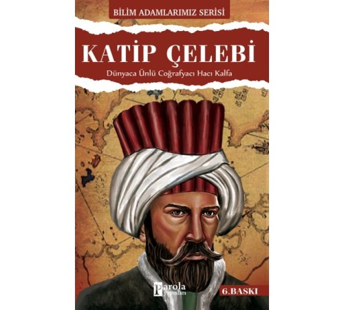 Katip Çelebi Dünyaca Ünlü Coğrafyacı Hacı Kalfa