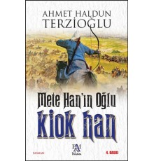 Mete Hanın Oğlu: Kiok Han