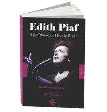 Edith Piaf - Aşk Olmadan Hiçbir Şeyiz