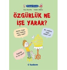Filozof Çocuk - Özgürlük Ne İşe Yarar?
