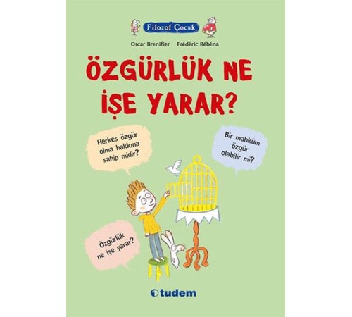 Filozof Çocuk - Özgürlük Ne İşe Yarar?