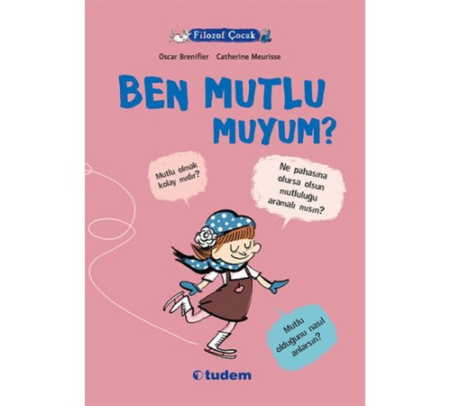 Filozof Çocuk - Ben Mutlu Muyum?