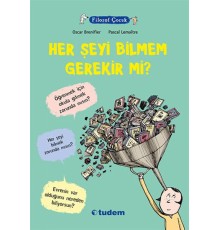 Filozof Çocuk - Her Şeyi Bilmem Gerekir Mi?