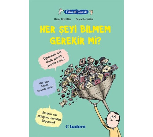 Filozof Çocuk - Her Şeyi Bilmem Gerekir Mi?