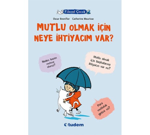 Filozof Çocuk - Mutlu Olmak İçin Neye İhtiyacım Var?