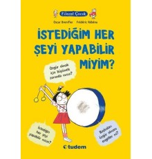 Filozof Çocuk - İstediğim Her Şeyi Yapabilir Miyim?