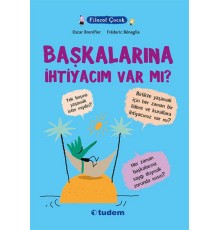 Filozof Çocuk - Başkalarına İhtiyacım Var Mı?