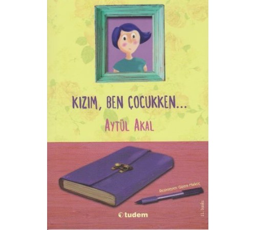Kızım, Ben Çocukken... Kızım, Ben Çocukken...