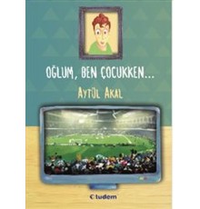 Oğlum Ben Çocukken
