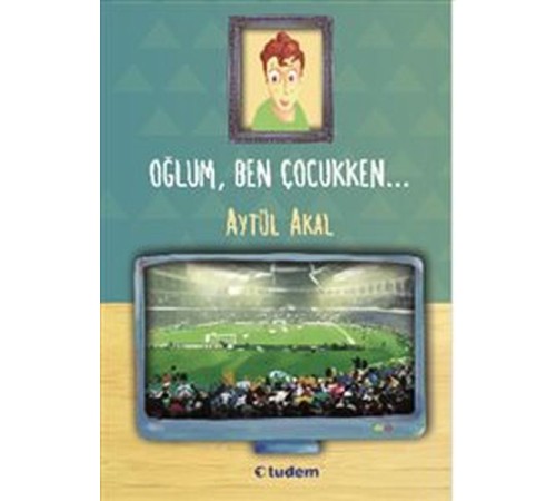 Oğlum Ben Çocukken