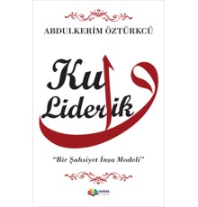 Kul Liderlik  Bir Şahsiyet İnşa Modeli